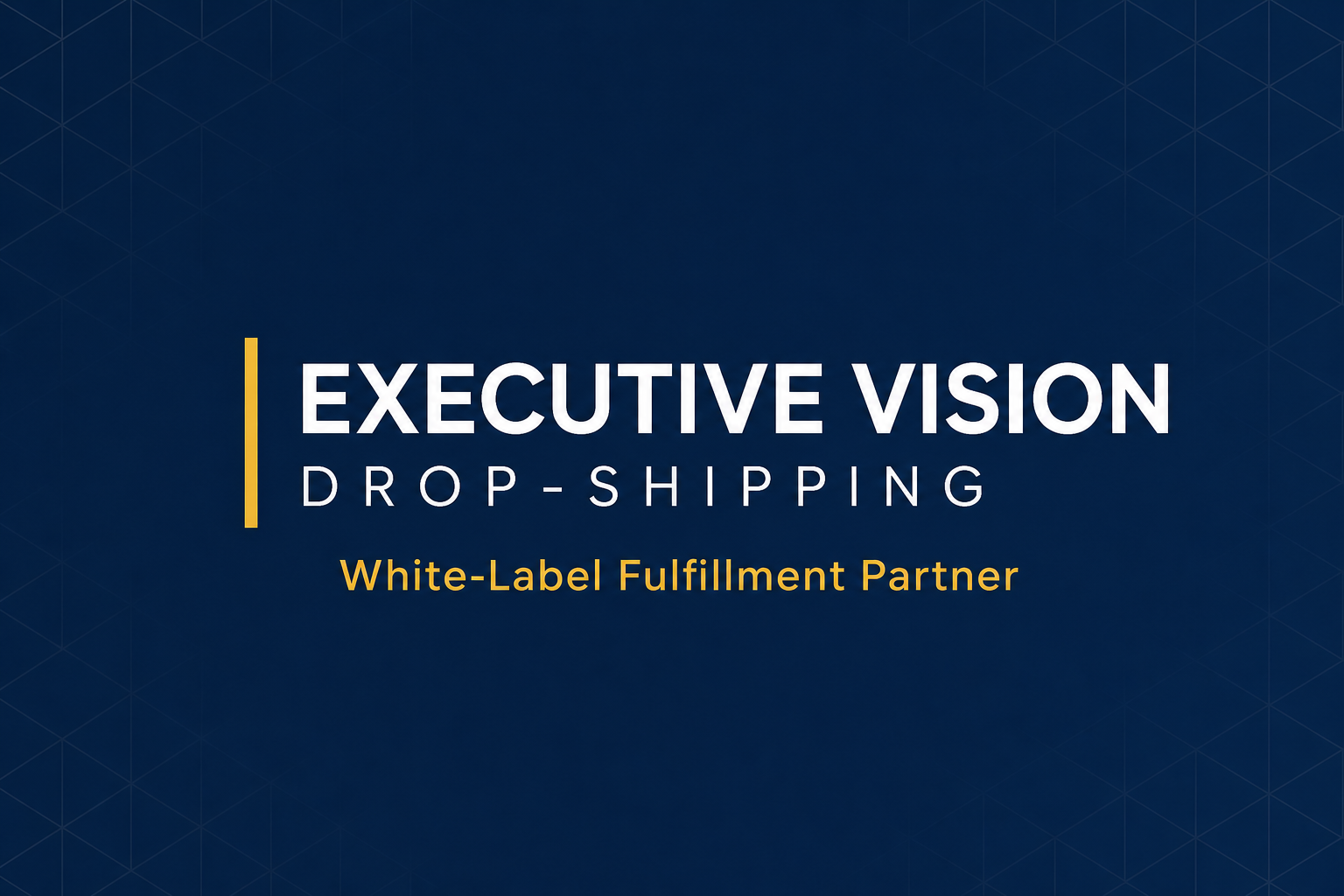 Vision Store Labels Executive Vision Drop-Shipping | White-Label Fulfillment Partner